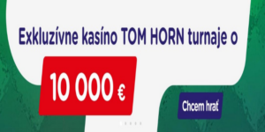 Zábava, napätie a skvelé výhry. To sú exkluzívne Tom Horn turnaje o 10 000 € v kasíno eTIPOS.sk