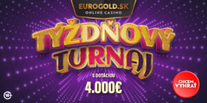 Bojuj o svoj podiel z dotácie 4 000 eur: Týždňový turnaj v Eurogold casino