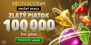 Uži si záver týždňa naplno! Zlatý piatok v MONACObet o 100 000 free spinov